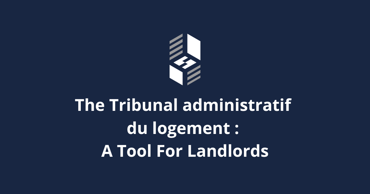 The Tribunal Administratif du Logement A Tool For Landlords Gestion